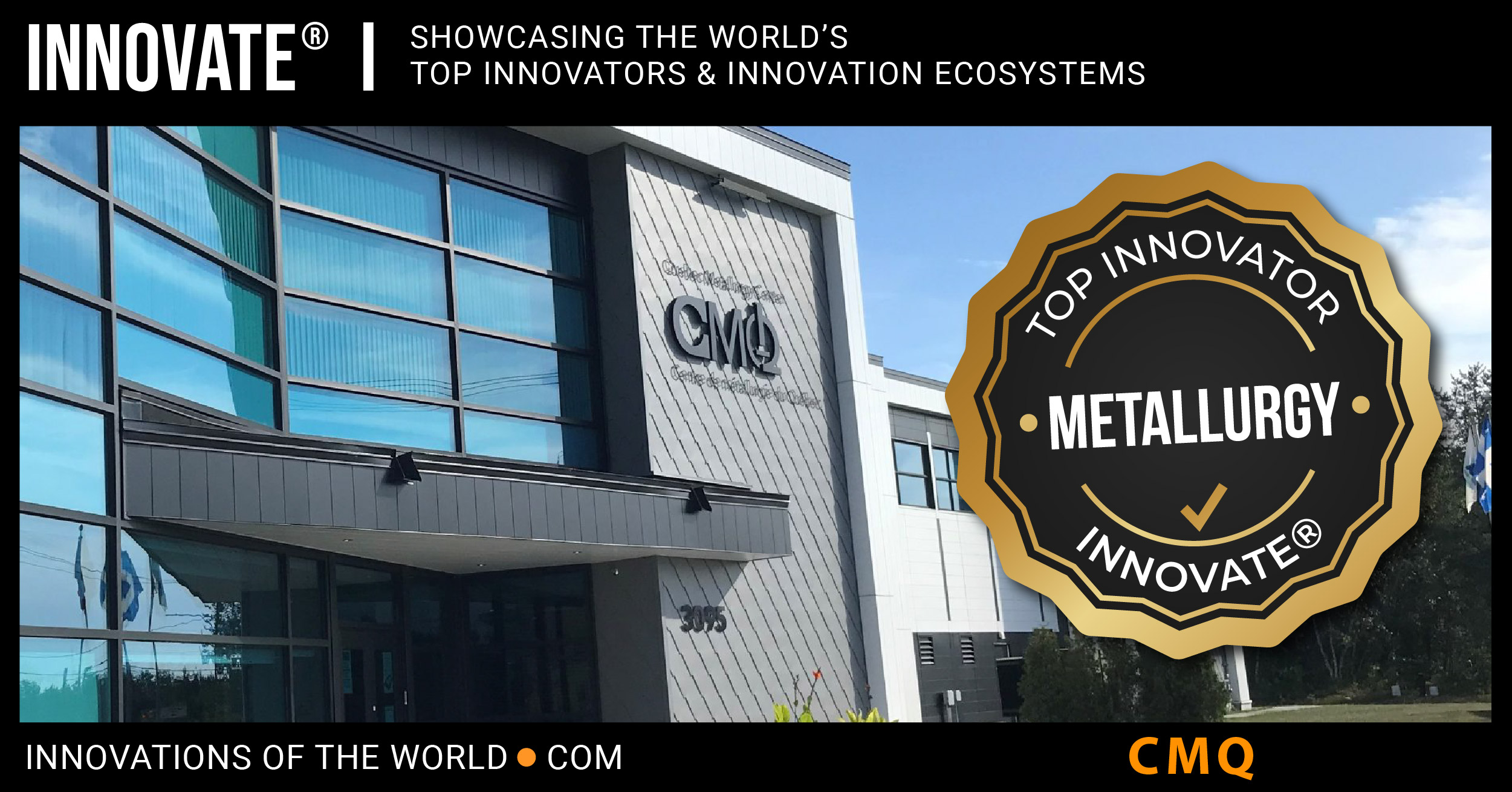 CMQ-The Centre de métallurgie du Québec (CMQ) is a college center for the transfer of technologies (CCTT) attached to the Cégep de Trois-Rivières. Created in 1985